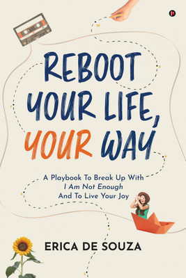 Reboot Your Life, Your Way(English, Paperback, Erica de Souza)
