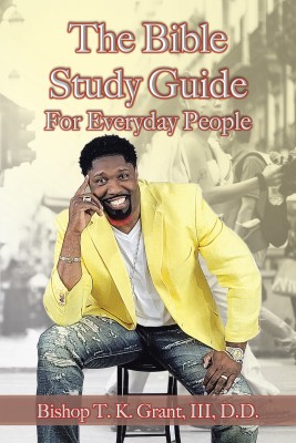 The Bible Study Guide for Everyday People(English, Hardcover, Grant D D III)