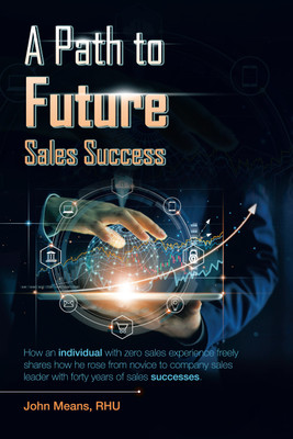 A Path to Future Sales Success(English, Paperback, Means Rhu John)