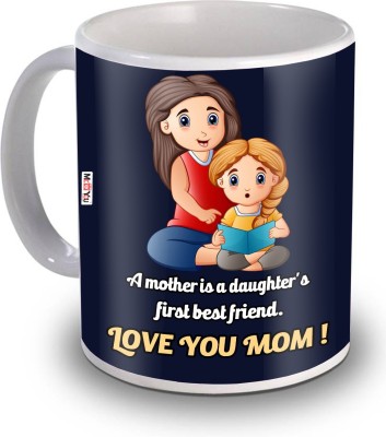 ME&YOU Lovely Gifts For Mom, Printed Ceramic Coffee, Gifts on her Birthday, Anniversary, Mother's Day IZ19STMotherMU-25 Ceramic Coffee Mug(325 ml)