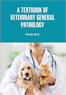 A TEXTBOOK OF VETERINARY GENERAL PATHOLOGY (HB 2022)(Hardcover, BUCK R)