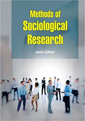 METHODS OF SOCIOLOGICAL RESEARCH (HB 2022)(Hardcover, GILBERT J)