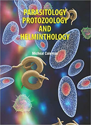 PARASITOLOGY PROTOZOOLOGY AND HELMINTHOLOGY (HB 2022)(Hardcover, COLEMAN M)