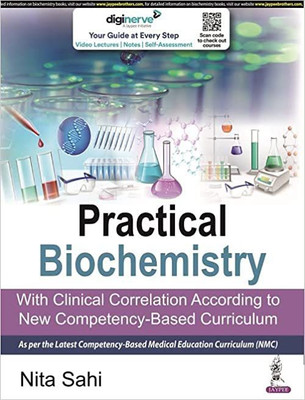 PRACTICAL BIOCHEMISTRY WITH CLINICAL CORRELATION ACCORDING TO NEW COMPETENCY-BASED CURRICULUM(Paperback, NITA SAHI)