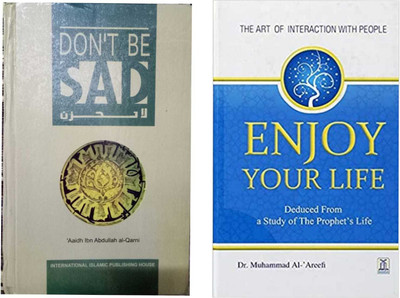 Don't Be Sad (La Tahzan) & Enjoy Your Life (Deduced From A Study Of The Prophet's Life) Two Books Set In English Language Indian Printed Quality(Hardcover, Aaidh Ibn Abdullah Al-Qarni, Dr. Muhammad Al-'Areefi)