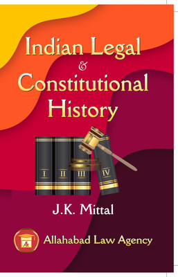 Indian Legal & Constitutional History(Paperback, J.K. Mittal)