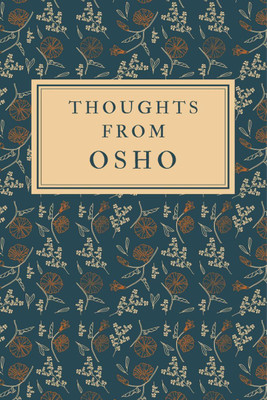 THOUGHTS from OSHO(English, Paperback, Osho)