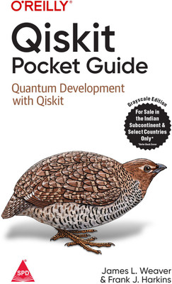 Qiskit Pocket Guide: Quantum Development with Qiskit (Grayscale Indian Edition)(Paperback, James L. Weaver, Frank J. Harkins)