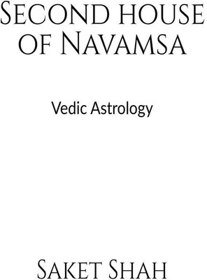 Second house of Navamsa(English, Paperback, Saket Shah)