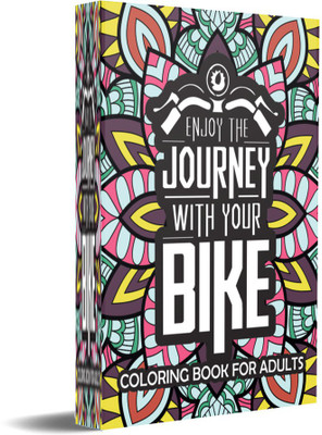 enjoy the journey with your Bike coloring book for adults(Paperback, Samson Loyall)