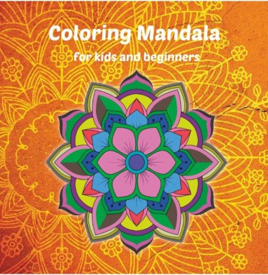 Coloring Mandala for kids and beginners(English, Paperback, Felix Mctom)