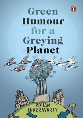 Green Humour for a Greying Planet(English, Paperback, Chakravarty Rohan)