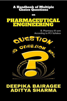 A Handbook of Multiple Choice Questions on Pharmaceutical Engineering(English, Paperback, Deepika Bairagee)