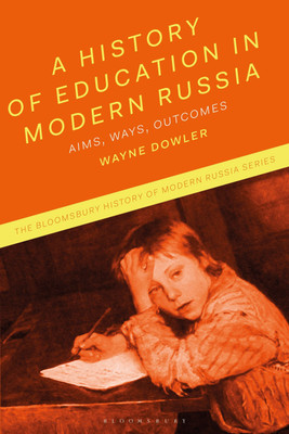 A History of Education in Modern Russia(English, Paperback, Dowler Wayne Professor)