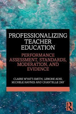 Professionalizing Teacher Education(English, Paperback, Wyatt-Smith Claire)