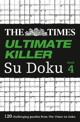 The Times Ultimate Killer Su Doku Book 4(English, Paperback, The Times Mind Games)