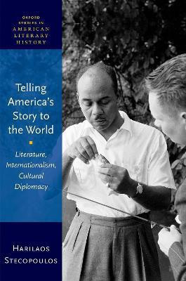 Telling America's Story to the World(English, Hardcover, Stecopoulos Harilaos)