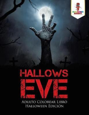 Hallows Eve(Spanish, Paperback, Coloring Bandit)