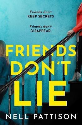 Friends Don't Lie(English, Paperback, Pattison Nell)