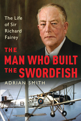 The Man Who Built the Swordfish(English, Hardcover, Smith Adrian)