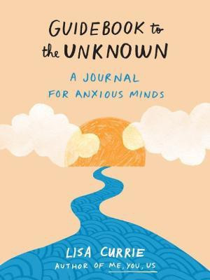 Guidebook to the Unknown(English, Paperback, Currie Lisa)