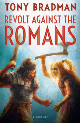 Revolt Against the Romans(English, Paperback, Bradman Tony)