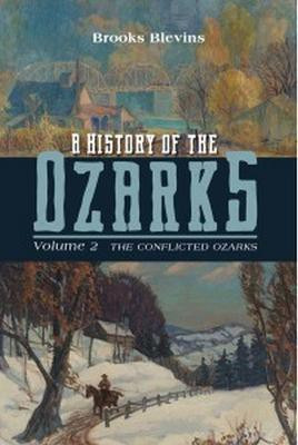 A History of the Ozarks, Volume 2(English, Paperback, Blevins Brooks)