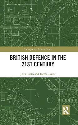 British Defence in the 21st Century(English, Paperback, Louth John)