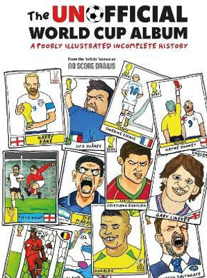 The Unofficial World Cup Album(English, Hardcover, No Score Draws)