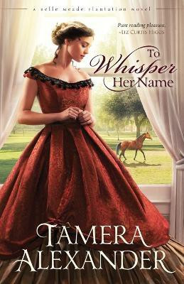 To Whisper Her Name(English, Paperback, Alexander Tamera)