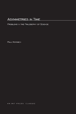 Asymmetries In Time(English, Paperback, Horwich Paul)