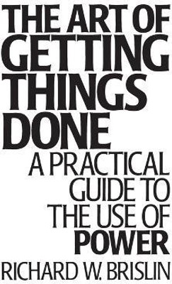 The Art of Getting Things Done(English, Hardcover, Brislin Richard)