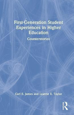 First-Generation Student Experiences in Higher Education(English, Hardcover, James Carl E.)