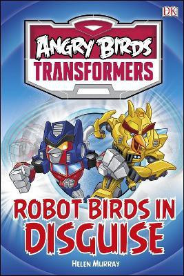 Angry Birds Transformers Robot Birds in Disguise(English, Hardcover, DK)