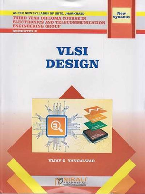 VLSI Design (Third Year Electronics and Telecommunication Engineering Semester 5 - As Per JUT Syllabus)(Paperback, Vijay G. Yangalwar)