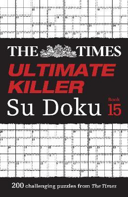 The Times Ultimate Killer Su Doku Book 15(English, Paperback, The Times Mind Games)