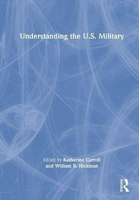 Understanding the U.S. Military(English, Hardcover, unknown)