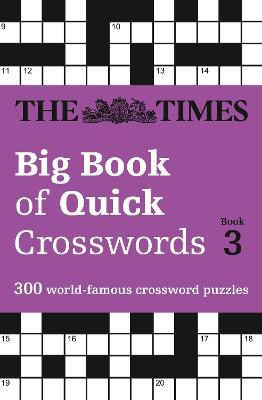 The Times Big Book of Quick Crosswords 3(English, Paperback, The Times Mind Games)