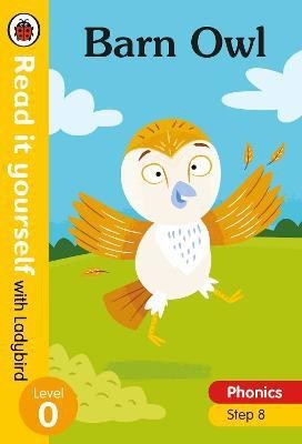 Barn Owl - Read it yourself with Ladybird Level 0: Step 8(English, Hardcover, Ladybird)