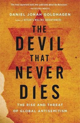 The Devil That Never Dies(English, Paperback, Goldhagen Daniel)