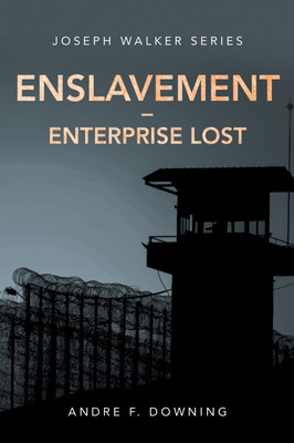 Enslavement - Enterprise Lost(English, Paperback, Downing Andre F)