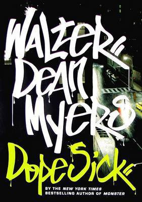 Dope Sick(English, Hardcover, Myers Walter Dean)