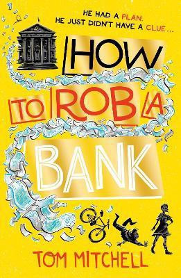 How to Rob a Bank(English, Paperback, Mitchell Tom)