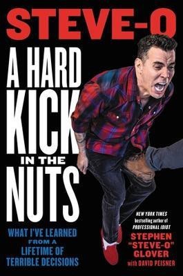 A Hard Kick in the Nuts(English, Hardcover, Peisner David)