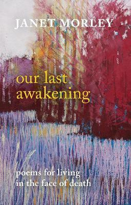 Our Last Awakening(English, Paperback, Morley Janet)