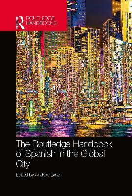 The Routledge Handbook of Spanish in the Global City(English, Paperback, unknown)