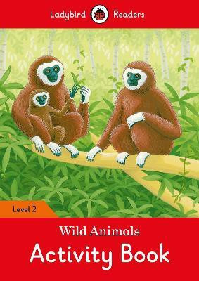 Wild Animals Activity Book - Ladybird Readers Level 2(English, Paperback, Ladybird)