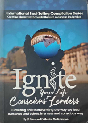 Ignite Your Life For Conscious Leaders(Paperback, JB OWEN, CATHERINE MALLI DAWSON)