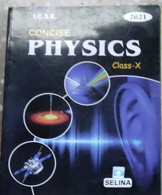 ICSE Consice Physics Class 10th(Paperback, Selina)