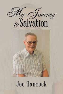 My Journey to Salvation(English, Paperback, Hancock Joe)